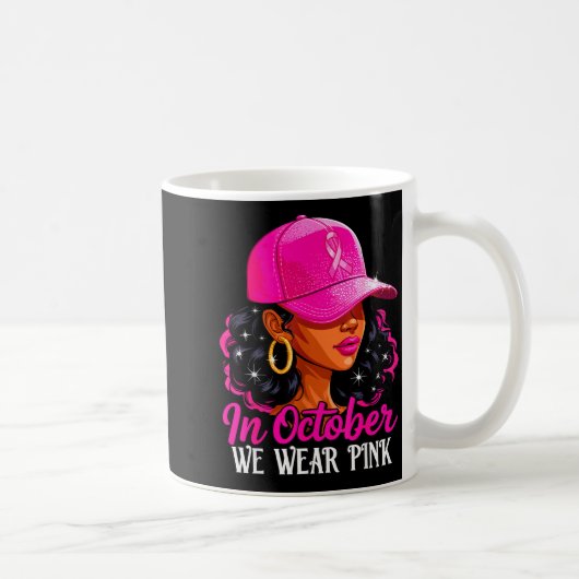 In October We Wear Nk Black Women Breast Cancer Aw Kaffeetasse (Rechts)