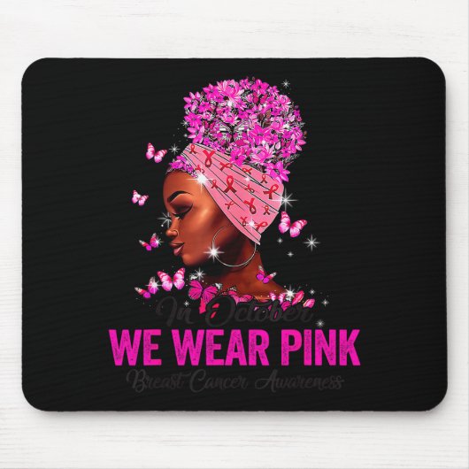 In October We Wear Nk Black Women Breast Cancer Aw Mousepad (Vorne)