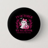 In October We Wear Nk Breast Cancer Awareness Nk G Button (Vorderseite)