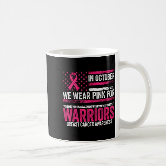 In October We Wear Nk For Warriors Breast Cancer A Kaffeetasse (Rechts)