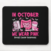 In October We Wear Nk Gastro Nurse Breast Cancer Mousepad (Vorne)