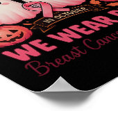 In October We Wear Nk Ghosts Breast Cancer Awarene Poster (Ecke)