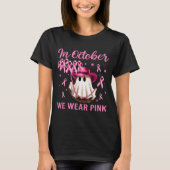 In October We Wear Nk Men Women Breast Cancer Awar T-Shirt (Vorderseite)