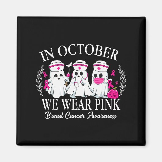In October We Wear Nk Nurse Ghost Halloween Breast Magnet (Vorne)