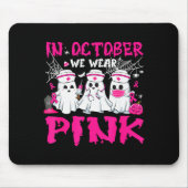 In October We Wear Nk Nurse Ghost Halloween Breast Mousepad (Vorne)