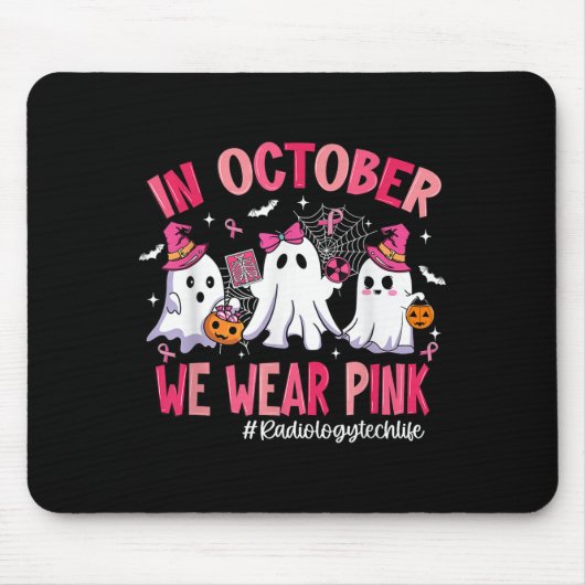 In October We Wear Nk Radiology Tech Life Breast C Mousepad (Vorne)