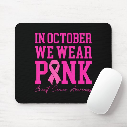 In October We Wear Nk Ribbon Breast Cancer Awarene Mousepad (Mit Mouse)
