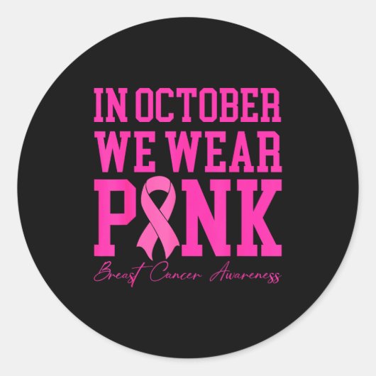 In October We Wear Nk Ribbon Breast Cancer Awarene Runder Aufkleber (Vorderseite)