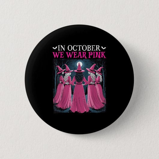 In October We Wear Nk Witch Halloween Breast Cance Button (Vorderseite)
