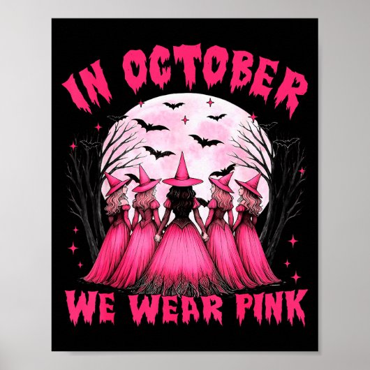 In October We Wear Nk Witch Halloween Breast Cance Poster (Vorne)