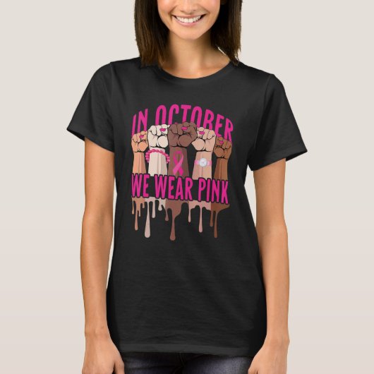 In October We Wear Pink Black Women Ribbon Fists T-Shirt (Vorderseite)
