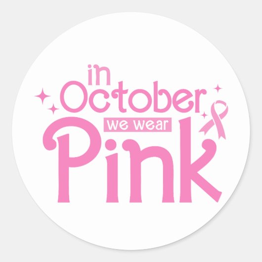In October We Wear Pink Breast Cancer Awareness Runder Aufkleber (Vorderseite)