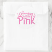 In October We Wear Pink Breast Cancer Awareness Runder Aufkleber (Tasche)