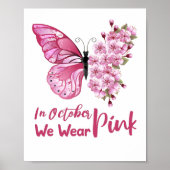 In October we wear Pink butterfly floral cute Poster (Vorne)