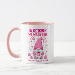 In October We Wear Pink – Emotional Support Gnome  Tasse