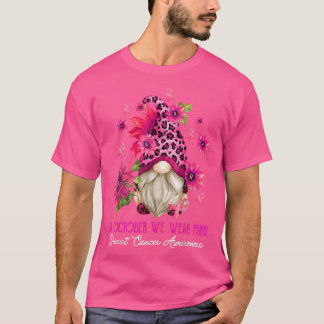 In October We Wear Pink Gnome Breast Cancer Awaren T-Shirt