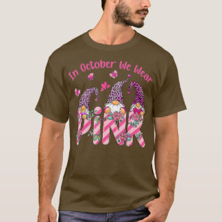 In October We Wear Pink Gnome Breast Cancer Awaren T-Shirt