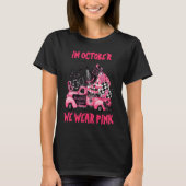 In October We Wear Pink Witch Truck Ribbon Pumpkin T-Shirt (Vorderseite)