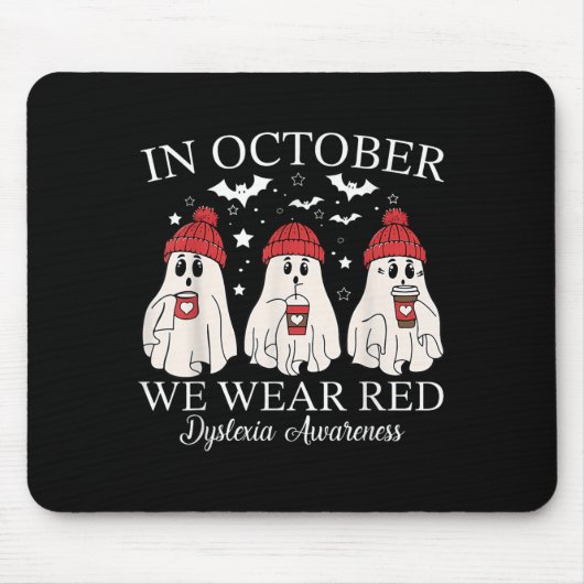 In October We Wear Red Ghost Teacher Dyslexia Awar Mousepad (Vorne)