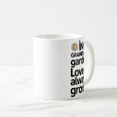 In Oma's Garden Liebe Gartenbau Gartenbau Kaffeetasse (VorderseiteRechts)