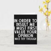 In Order To Insult Me Funny Saying Sarcastic Witty Karte (Gelbe Blume)