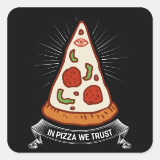 In Pizza vertrauen wir auf die lustige Pizzeria Lo Quadratischer Aufkleber