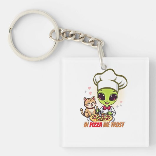 In Pizza We Trust Alien Chef Kunst Schlüsselanhänger (Vorderseite)