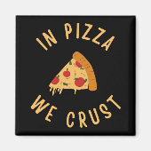 In Pizzas Crust Magnet (Vorne)