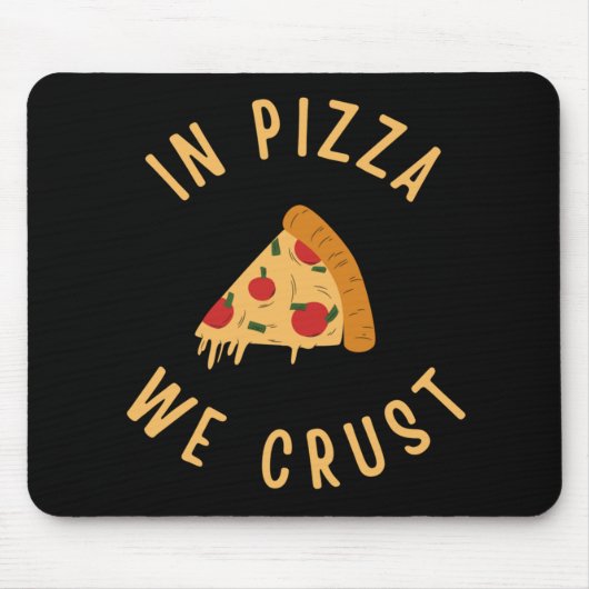In Pizzas Crust Mousepad (Vorne)