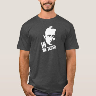 In Putin vertrauen wir T-Shirt