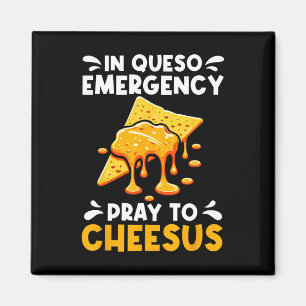In Queso Emergency bete an Cheesus Cinco de Mayo C Magnet