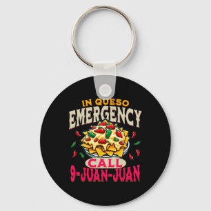 In Queso Emergency Cinco De Mayo Call 9 Juan Funny Schlüsselanhänger