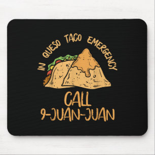 In Queso Emergency Cinco De Mayo Shirt Taco Anruf Mousepad
