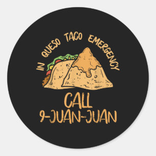 In Queso Emergency Cinco De Mayo Shirt Taco Anruf  Runder Aufkleber