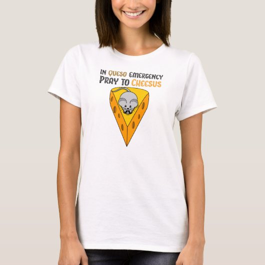In Queso Notfall beten Sie zu Cheesus T-Shirt (Vorderseite)