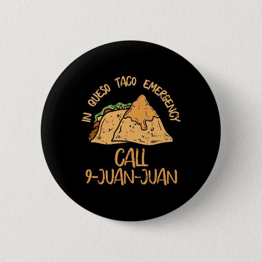 In Queso Notfall Cinco De Mayo Shirt Taco Anruf 9 Button (Vorderseite)