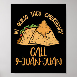 In Queso Notfall Cinco De Mayo Taco Anruf 9 Juan Poster