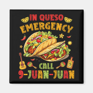 In Queso Taco Notfall Anruf 9-juan-juan Lustiger C Magnet
