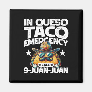 In Queso Taco Notfall Anruf 9 Juan Juan! Spaß Cinc Magnet