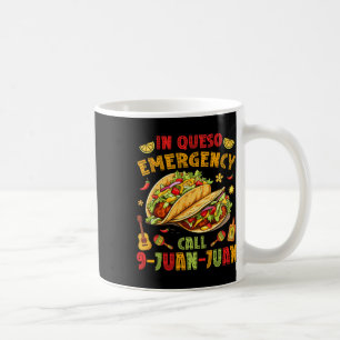 In Queso Taco Notruf 9-juan-juan Funny Cin Kaffeetasse