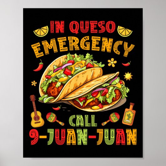 In Queso Taco Notruf 9-juan-juan Funny Cin Poster (Vorne)