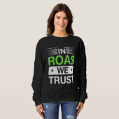 In Roas We Trust Dropshipping Ecommerce Joke Sweatshirt (Vorne ganz)