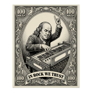 In Rock We Trust 100 Rocks Franklin Keyboarder Poster