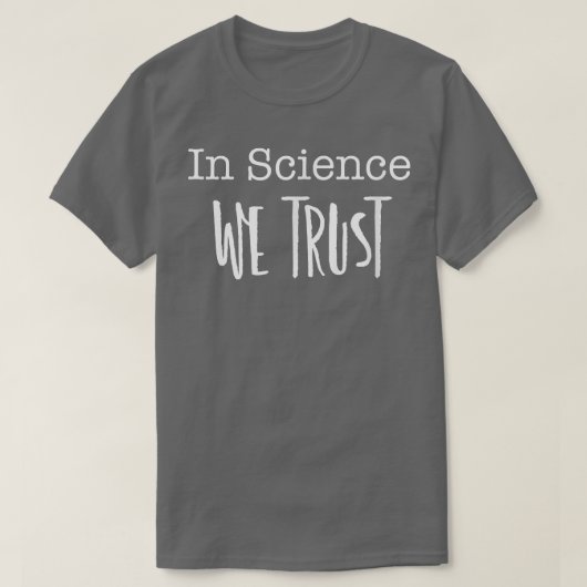 In Science We Trust Tee (Design vorne)