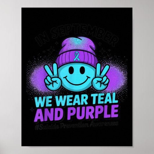 In September We Wear Teal And Purple Suicide Preve Poster (Vorne)