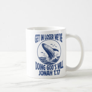 In Shirt Get Loser Wir machen Gottes Kaffeetasse