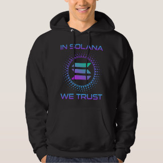 in solana vertrauen wir SOL Crypto Coin HODL Hoodie