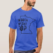IN SOTA SAGEN WIR POP MINNESOTA T-Shirt (Vorderseite)