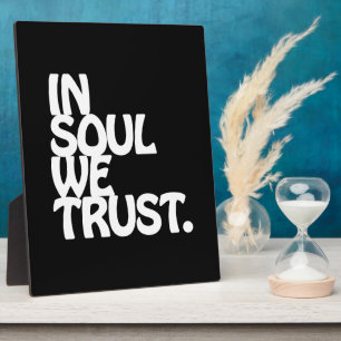 In Soul We Trust. Fotoplatte