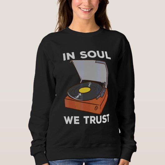 In Soul We Trust Sweatshirt (Vorderseite)